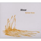 Ahoar - Between Rivers - Kliknutím na obrázok zatvorte